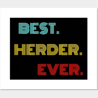 Best Herder Ever - Nice Birthday Gift Idea Posters and Art